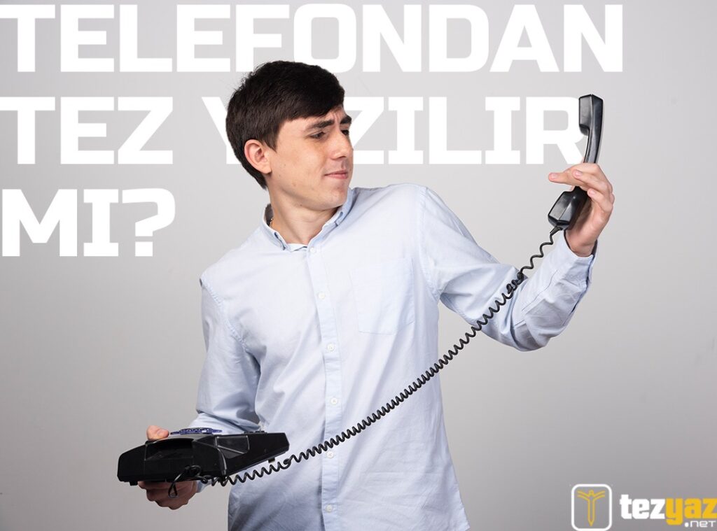 Telefondan Tez Yazılır mı