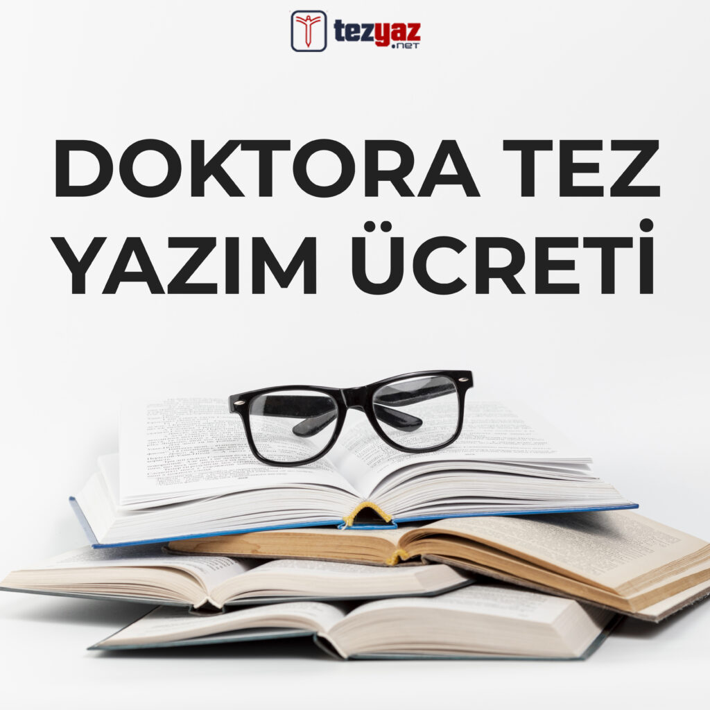 Doktora Tez Yazım Ücreti