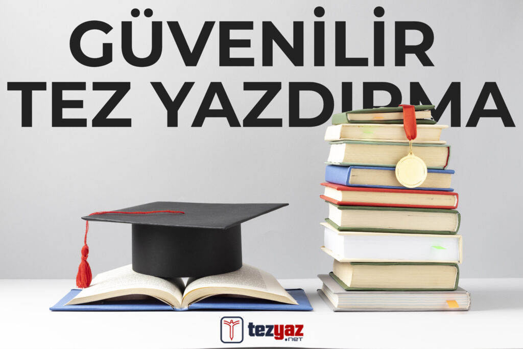Güvenilir Tez Yazdırma