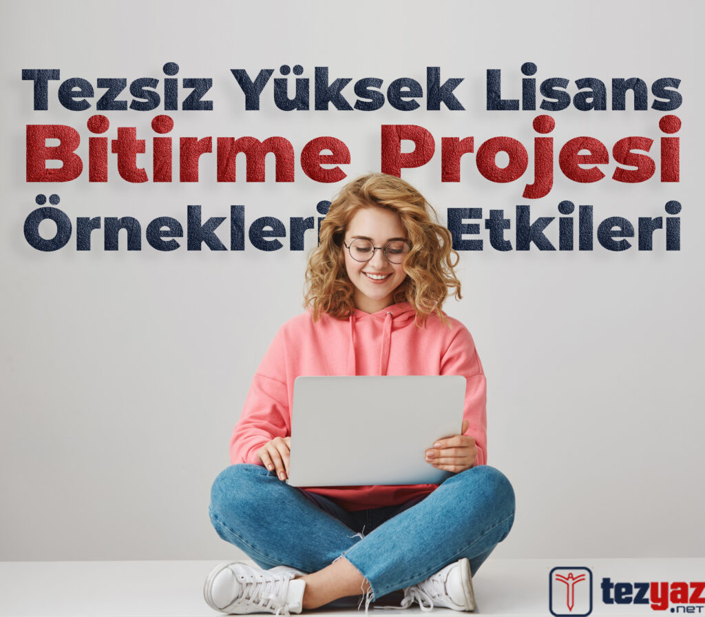 Tezsiz Yüksek Lisans Bitirme Projesi ve Etkisi