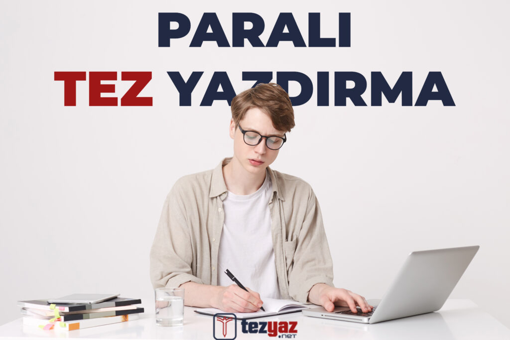 Paralı tez yazdırma