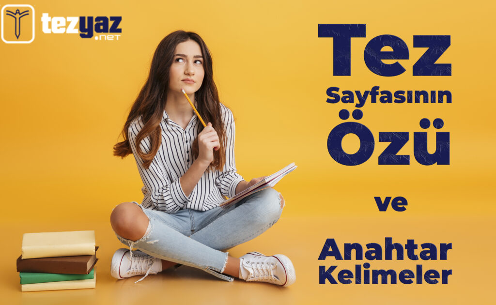 Tez Sayfasının Özü ve Anahtar Kelimeleri