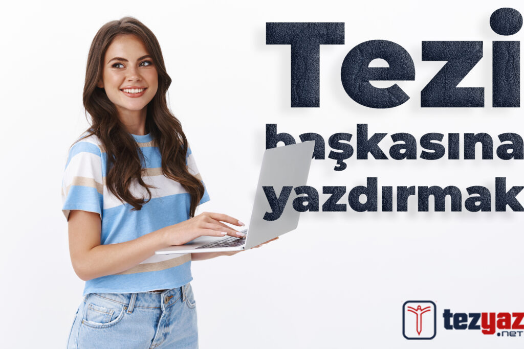 Tezi Başkasına Yazdırmak