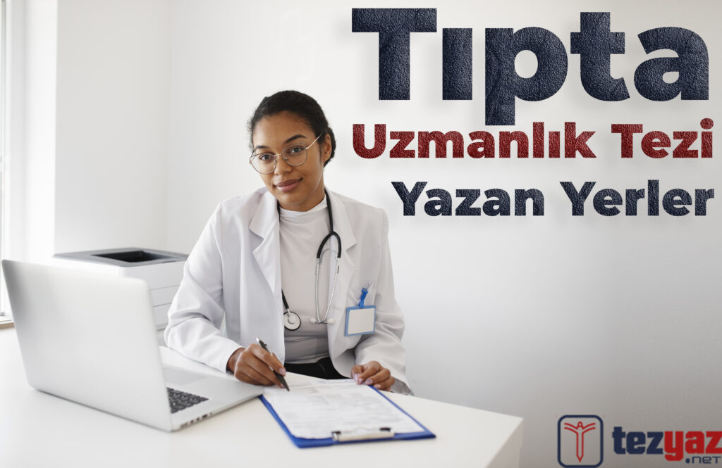 Başarılı Bir Tıpta Uzmanlık Tezi Yazmanın Yolları