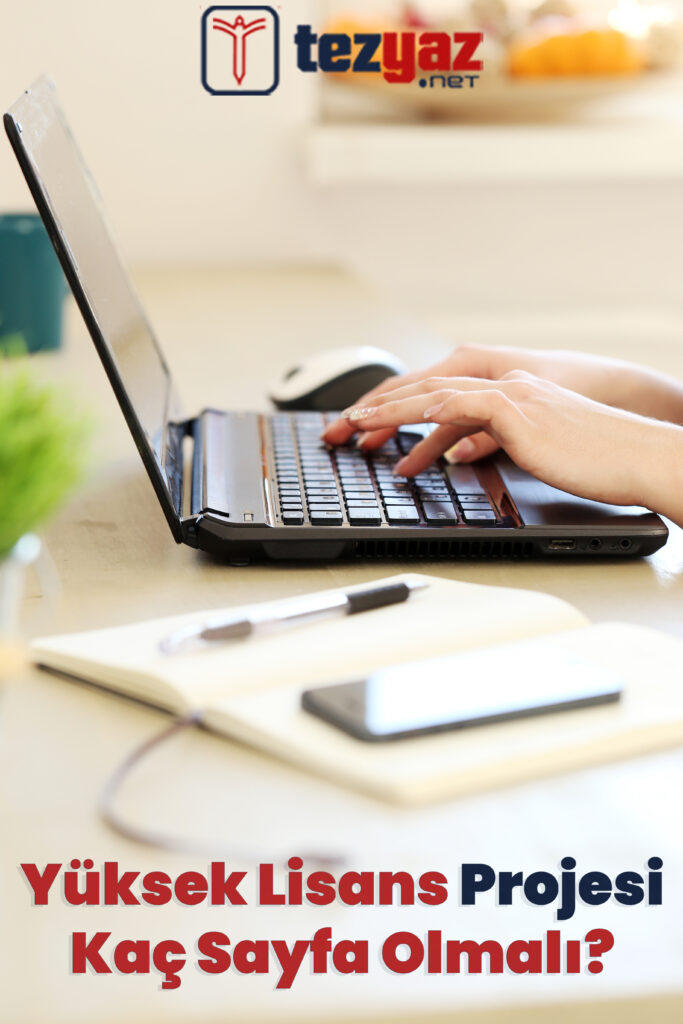 Yüksek Lisans Projesi Kaç Sayfa Olmalı