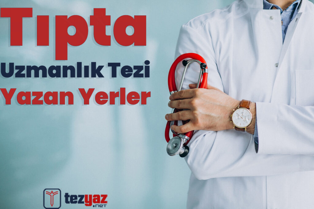 Tıpta Uzmanlık Tezi Yazan Yerler