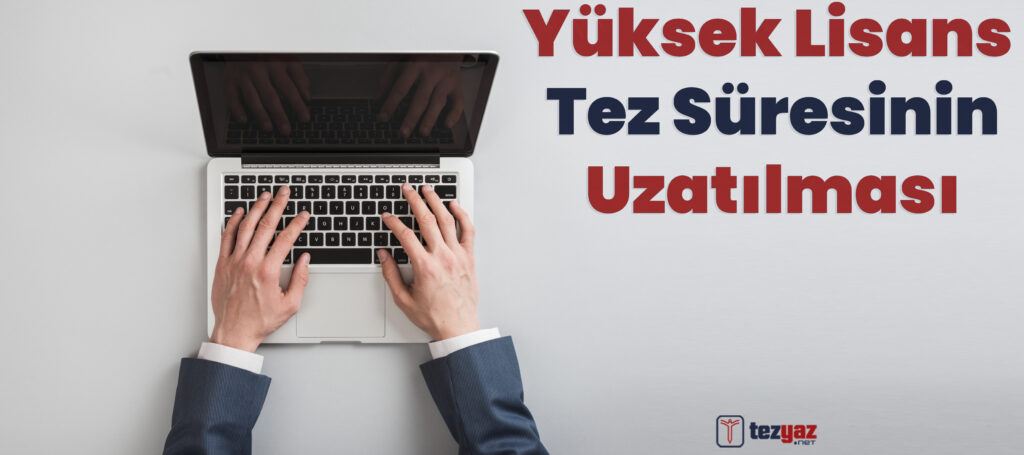 Yüksek Lisans Tez Süresinin Uzatılması