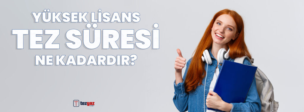 Yüksek Lisans Tez Süresi