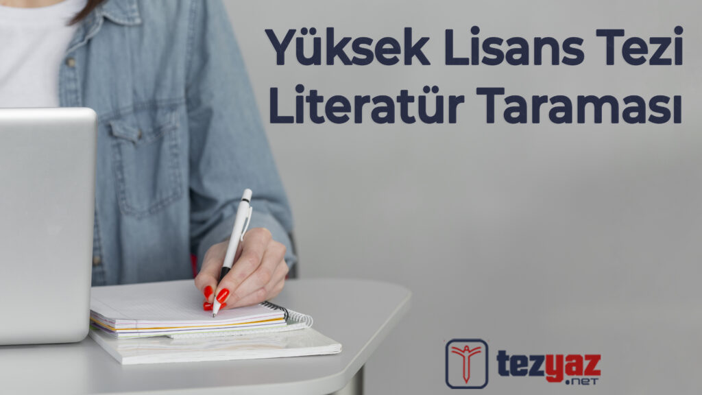 Yüksek Lisans Tezi Literatür Taraması