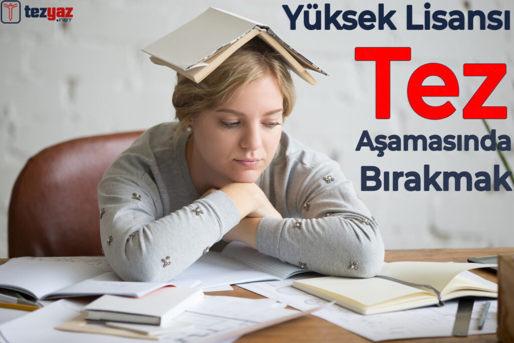 Yüksek Lisansı Tez Aşamasında Bırakmak