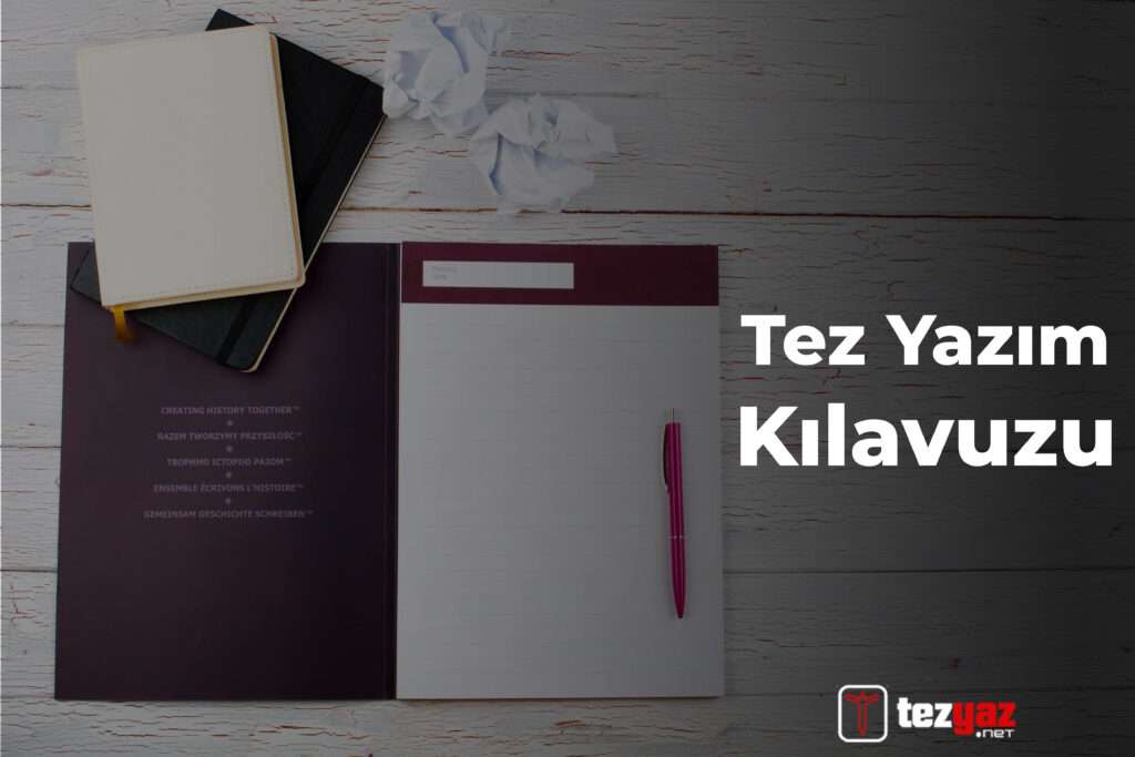 Tez yazım kılavuzu nedir, tez yazım kıalvuzları
