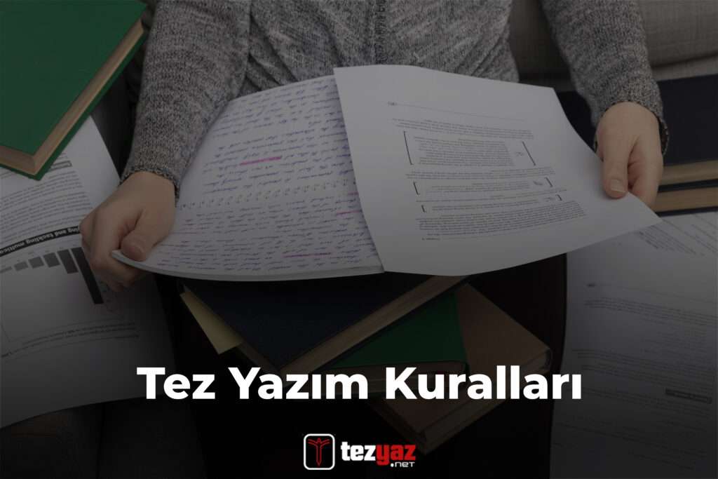 Tez yazım kuralları, tez nasıl yazılır