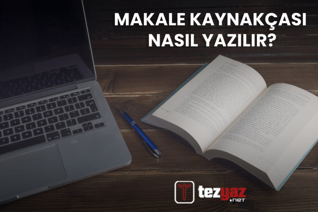 Makale Kaynakçası Nasıl Yazılır?