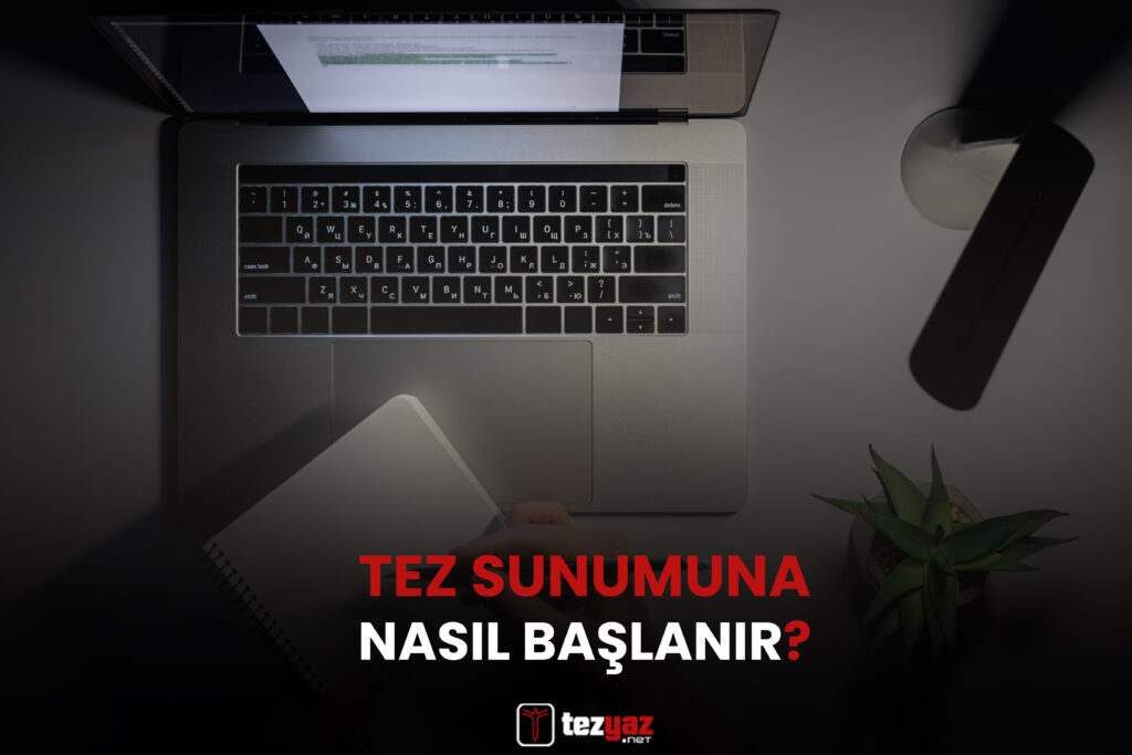 Tez Sunumuna Nasıl Başlanır