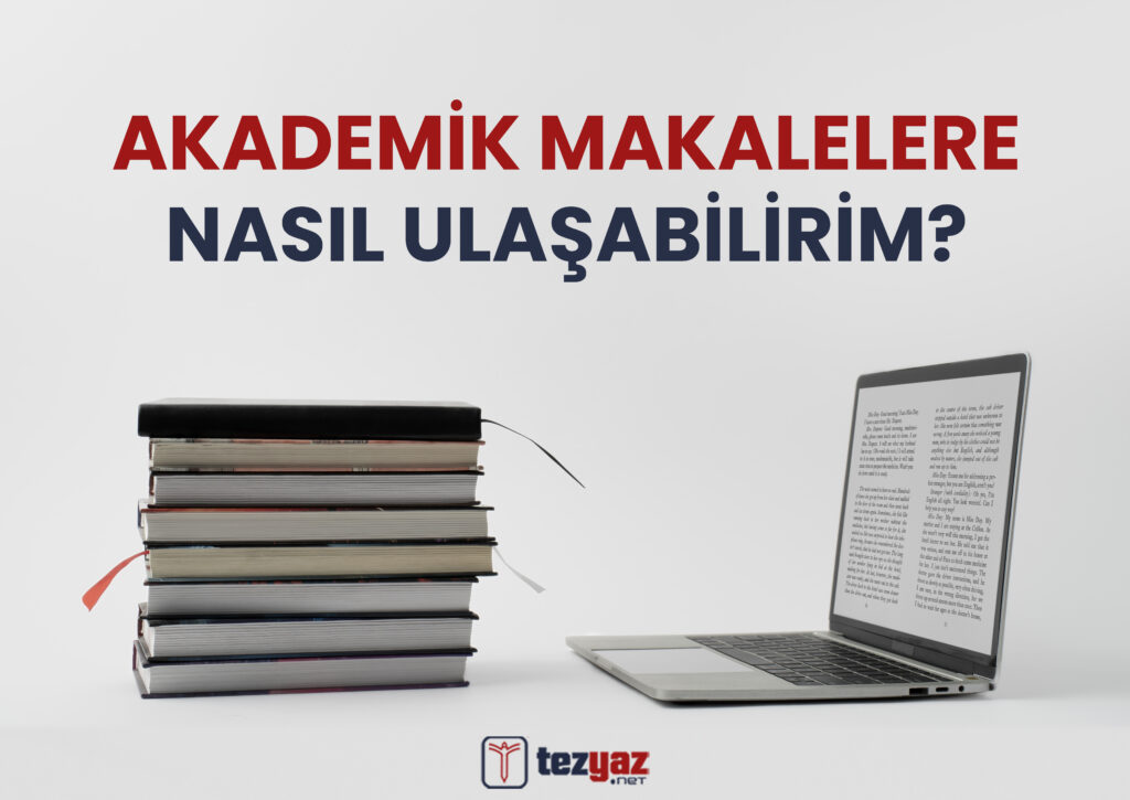 Akademik Makalelere Nasıl Ulaşabilirim?